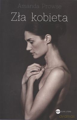 Zła Kobieta - Prowse Amanda [KSIĄŻKA]