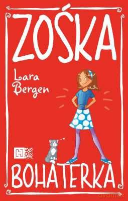 Zośka Bohaterka - Lara Bergen [KSIĄŻKA]