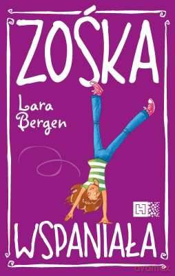 Zośka Wspaniała - Lara Bergen [KSIĄŻKA]