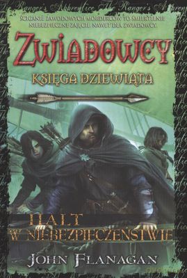 Zwiadowcy 9 Halt W Niebezpieczeństwie (twarda) - John Flanagan [KSIĄŻKA]
