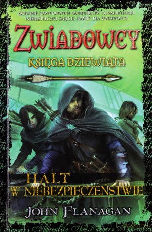 Zwiadowcy 9 Halt W Niebezpieczeństwie (twarda) - John Flanagan [KSIĄŻKA]