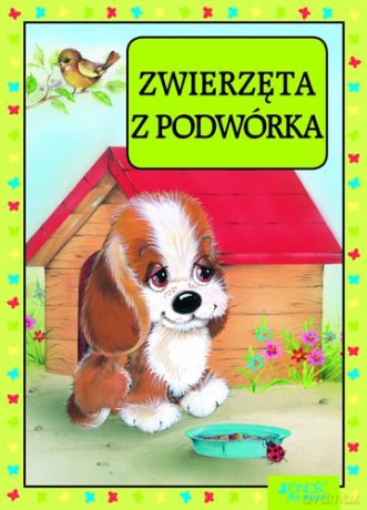 Zwierzęta Z Podwórka (twarda) [KSIĄŻKA]