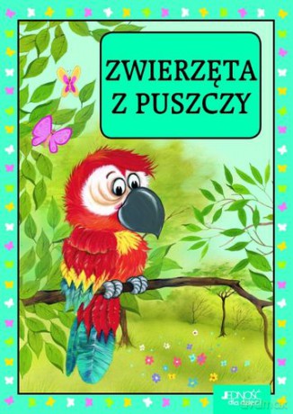 Zwierzęta Z Puszczy (twarda) [KSIĄŻKA]