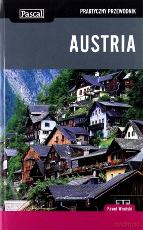 Austria Praktyczny Przewodnik 2013 - Wroński Paweł [KSIĄŻKA]