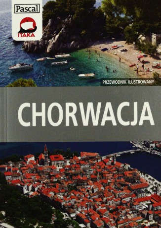 Chorwacja - Przewodnik Ilustrowany 2013 - Adamczak Sławomir, Firlej-Adamczak Katarzyna [KSIĄŻKA]