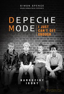 Depeche Mode. Narodziny Ikony - Spence Simon [KSIĄŻKA]