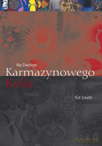 King Crimson. Na Dworze Karmazynowego Króla - Smith Sid [KSIĄŻKA]