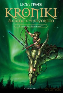 Kroniki Świata Wynurzonego Tom 3. Talizman Mocy - Troisi Licia [KSIĄŻKA]