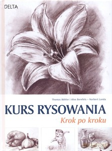 Kurs Rysowania Krok Po Kroku - Bohler Thomas I Inni [KSIĄŻKA]