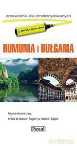 Rumunia I Bułgaria - Przewodnik Dla Zmotoryzowanych 2013 [KSIĄŻKA]