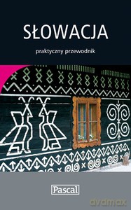 Słowacja. Praktyczny Przewodnik - Rusin Wiesława, Zygmańska Barbara, Klimek Paweł [KSIĄŻKA]