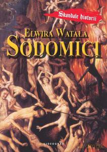 Sodomici (twarda) - Watała Elwira [KSIĄŻKA]