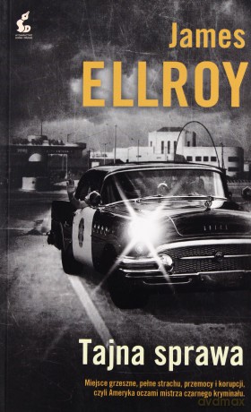 Tajna Sprawa - Ellroy James [KSIĄŻKA]