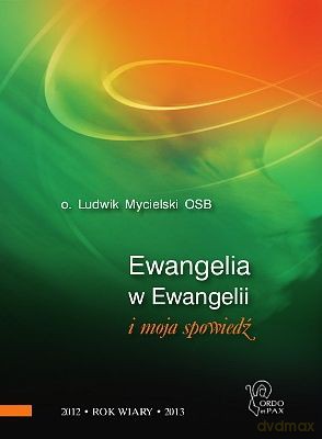 o. Ludwik Mycielski: Ewangelia w Ewangelii i moja spowiedź (Twarda) [KSIĄŻKA]