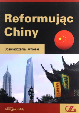 Reformując Chiny. Doświadczenia i wnioski - Zhou Dongtao [KSIĄŻKA]