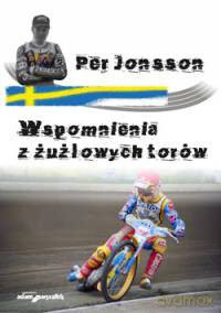 Wspomnienia z żużlowych torów - Per Jonsson [KSIĄŻKA]