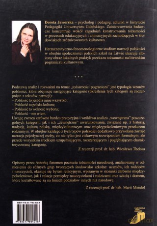Tożsamość narodowa na pograniczu. Poczucie tożsamości narodowej w narracjach uczniów, rodziców i nauczycieli polskich szkół na Litwie - Dorota Jaworska [KSIĄŻKA]
