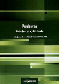 Poradnictwo. Kolejne przybliżenia - Magdalena Piorunek [KSIĄŻKA]
