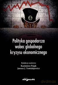 Polityka gospodarcza wobec globalnego kryzysu ekonomicznego [KSIĄŻKA]