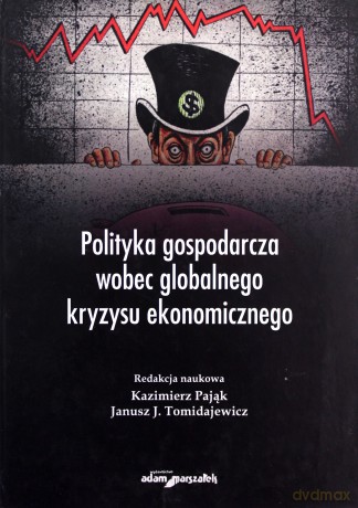 Polityka gospodarcza wobec globalnego kryzysu ekonomicznego [KSIĄŻKA]