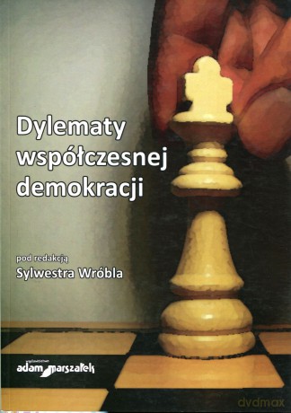 Dylematy współczesnej demokracji [KSIĄŻKA]