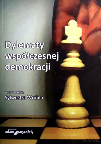 Dylematy współczesnej demokracji [KSIĄŻKA]