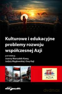 Kulturowe i edukacyjne problemy rozwoju współczesnej Azji [KSIĄŻKA]