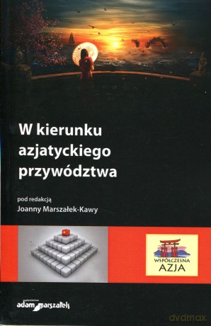 W kierunku azjatyckiego przywództwa [KSIĄŻKA]