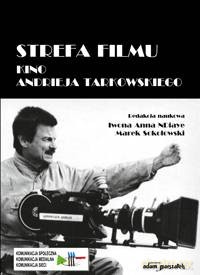 Strefa Filmu. Kino Andrieja Tarkowskiego [KSIĄŻKA]