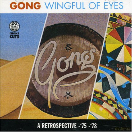 Gong: A Wingful Of Eyes [CD]