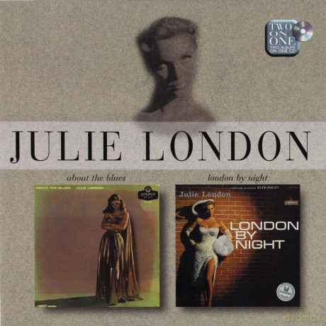 London, Julie: About The Blues/London By Night [CD]