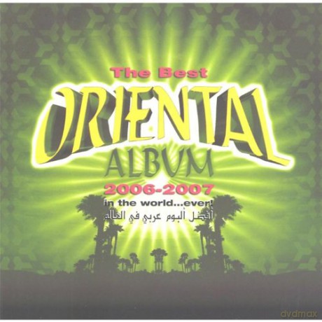 Best Oriental Album 2006-2007 In The World Ever! [CD]