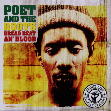 Poets And The Roots: Dread Beat An' Blood [CD]