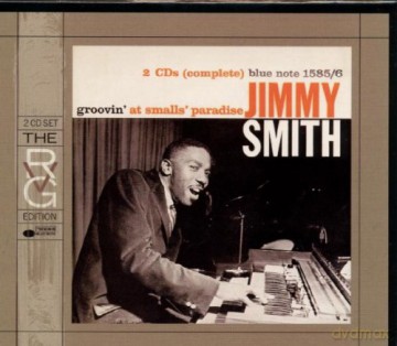 Smith, Jimmy: Groovin` At Small`S Paradise (rudy Van Gelder Rema [2CD]