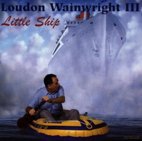 Wainwright, Loudon Iii: Little Ship [CD]