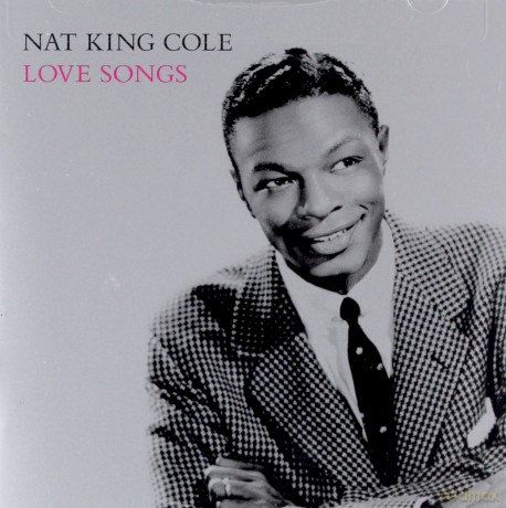 Cole, Nat King Cole Trio: Love Songs [CD]