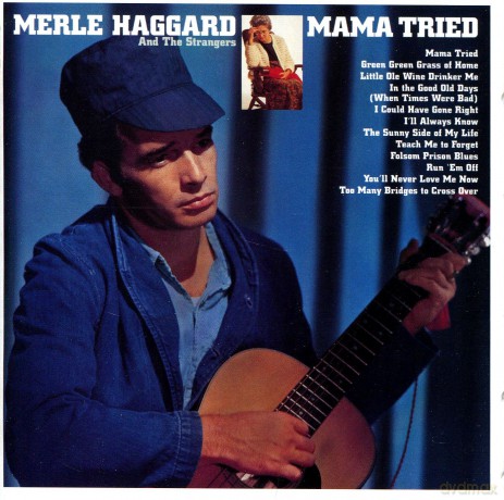 Haggard, Merle: Mama Tried/Pride In What I Am [CD]