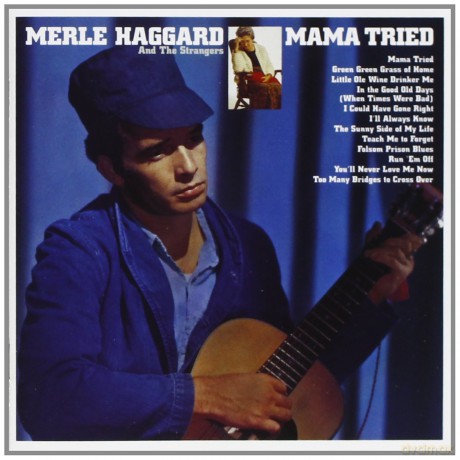 Haggard, Merle: Mama Tried/Pride In What I Am [CD]