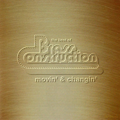 Brass Construction: Movin' And Changin' The Best Of Brass Construction [CD]