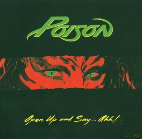 Poison: Open Up And Say Aah... [CD]