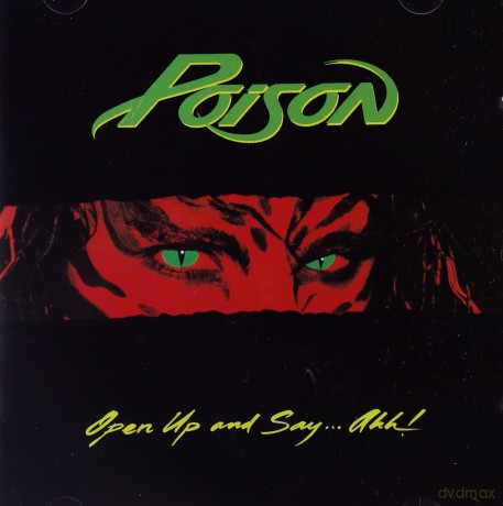 Poison: Open Up And Say Aah... [CD]
