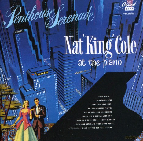 Cole, Nat King: Penthouse Serenade [CD]