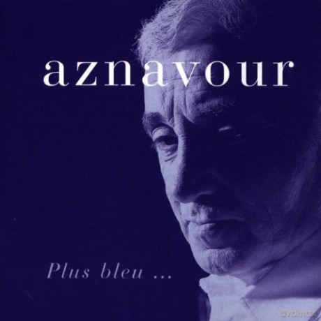 Aznavour, Charles: Plus Bleu [CD]