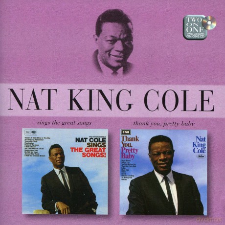 Nat King Cole: Sings The Great Songs/Thank You Pretty Baby [CD]