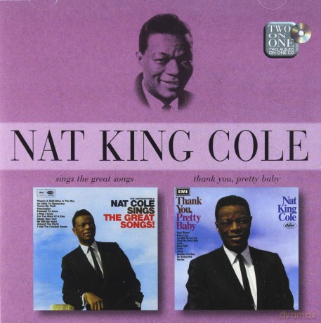 Nat King Cole: Sings The Great Songs/Thank You Pretty Baby [CD]