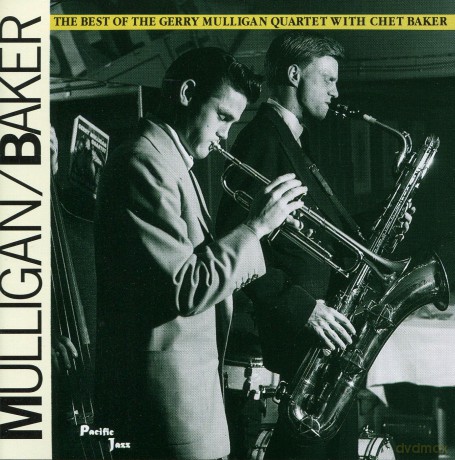 Mulligan, Gerry & Chet Baker: The Best Of The Gerry Mulligan Quartet With Chet B [CD]