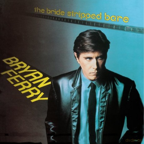 Bryan Ferry: The Bride Stripped Bare [CD]
