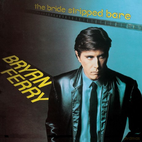Bryan Ferry: The Bride Stripped Bare [CD]