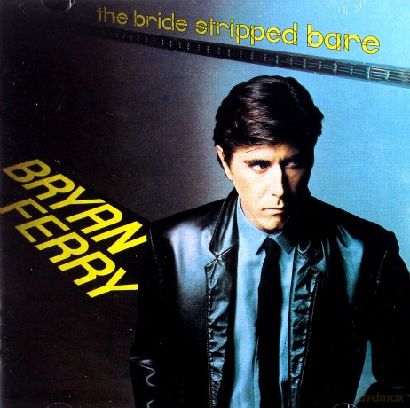 Bryan Ferry: The Bride Stripped Bare [CD]