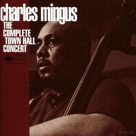 Mingus, Charles: The Complete Town Hall Concert [CD]